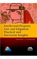 Intellectual Property Law and Litigation