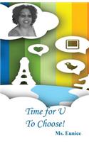 Time for U to Choose!