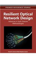 Resilient Optical Network Design: Advances in Fault-Tolerant Methodologies