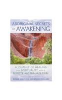 Aboriginal Secrets of Awakening