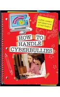 How to Handle Cyberbullies