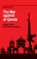 War against al-Qaeda: Religion, Policy, and Counter-narratives