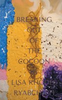 Breaking Out of the Cocoon