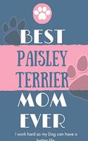 Best Paisley Terrier Mom Ever Notebook Gift