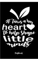It Takes A Big Heart To Help Shape Little Minds