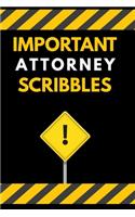 Important Attorney Scribbles Notebook / Journal 6x9 Ruled Lined 120 Pages