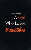 Just A Girl Who Loves Equestrian / Lined Journal, Blank Lined -Birthday Gift Notebook