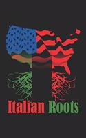 Lives in America with Italian Roots / Funny Notebook for Italians Lives in USA Journal gift