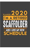 Planner 2020 for retired SCAFFOLDER: I'm a retired SCAFFOLDER and I love my new Schedule - 366 Daily Calendar Pages - 6" x 9" - Retirement Planner