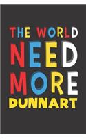 The World Need More Dunnart: Dunnart Lovers Funny Gifts Journal Lined Notebook 6x9 120 Pages