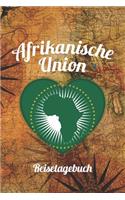 Afrikanische Union Reisetagebuch: A5 Reise Journal I Notizbuch I Urlaubs Planer I Road trip Planer I Travel notebook I 6X9 Pocket journal I Geschenk für Backpacker