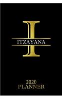 Itzayana: 2020 Planner - Personalised Name Organizer - Plan Days, Set Goals & Get Stuff Done (6x9, 175 Pages)(64 Designer Planners for Gift)