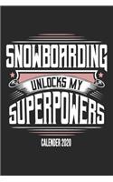 Snowboarding Unlocks My Superpowers Calender 2020