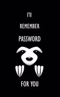 I'll Remember Password For You