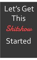 Let's Get This Shitshow Started