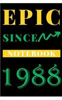 Epic Since 1988 Notebook Birthday Gift