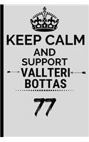 Keep Calm And Support Vallteri Bottas: Formula 1 Notebook Journal 6X9 Great Gift Idea For Birthday or Christmas For True F1 Fan