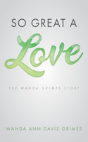 So Great a Love