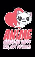 Anime Makes Me Happy You, Not So Much