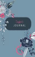Taylor's Journal: Cute Personalized Diary / Notebook / Journal/ Greetings / Appreciation Quote Gift (6 x 9 - 110 Blank Lined Pages)