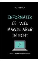 Notizbuch Informatik Ist Wie Magie Aber in Echt #informatikstudium: A5 Geschenkbuch LINIERT für Informatik Studenten - Programmierer - Geschenkidee Abitur Schulabschluss - Vorlesungsbeginn - Studium - Erstis