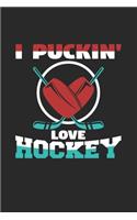 I puckin' love hockey