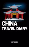 China Travel Diary: Notebook - diary - travel - China - countrys - adventures - culture - gift idea - gift - lined - 6 x 9 inch