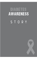Diabetes Awareness Story: Diabetes Journal Notebook (6x9), Diabetes Books, Diabetes Gifts, Diabetes Awareness