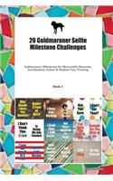 20 Goldmaraner Selfie Milestone Challenges: Goldmaraner Milestones for Memorable Moments, Socialization, Indoor & Outdoor Fun, Training Book 1