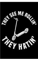 They See Me Rollin' They Hatin': Lined A5 Notebook for Escooters