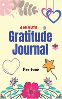 4 Minute Gratitude Journal for Teen: A gratitude journal notebook and planner With Prompts to Teach Teenagers to Practice Gratitude and Mindfulness - Daily Happiness Prompts for ... tee