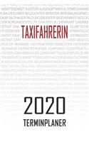 Taxifahrerin - 2020 Terminplaner: Kalender und Organisator für Taxifahrerin. Terminkalender, Taschenkalender, Wochenplaner, Jahresplaner, Kalender 2019 - 2020 zum Planen und Organisi