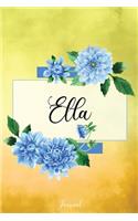 Ella Journal: Blue Dahlia Flowers Personalized Name Journal/Notebook/Diary - Lined 6 x 9-inch size with 120 pages