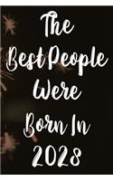 The Best People Were Born In 2028