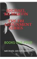 MICHAEL KILMARTIN The FBI Assignment Special Edition: Hong Kong One Thru Three