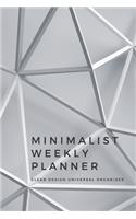 Minimalist Weekly Planner: Clean Design Universal Organizer space for the entire year plus more 6x9 120 pages