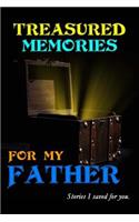 Treasured Memories for My Father: 150 page lined journal