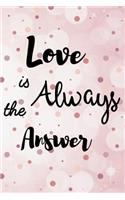 Love is always the answer
