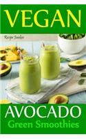 Vegan Avocado Green Smoothies