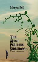 Most Perilous Sideshow