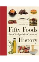 Fifty Foods That Changed the Course of History