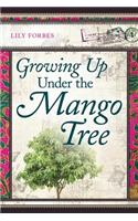 Growing Up Under the Mango Tree: (English)