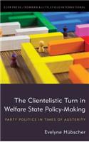 Clientelistic Turn in Welfare State Policy-Making