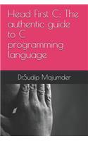 Head First C: The authentic guide to C programming language