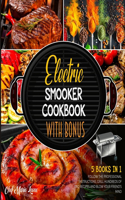 Electric Smooker Cookbook with Bonus [5 Books in 1]