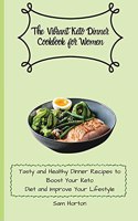The Vibrant Keto Dinner Cookbook for Women