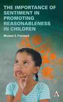 Importance of Sentiment in Promoting Reasonableness in Children