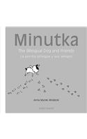 Minutka: The Bilingual Dog and Friends (Spanish-English)