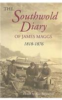 The Southwold Diary of James Maggs, 1818-1876: (Suffolk Records Society)