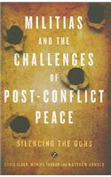 Militias and the Challenges of Post-Conflict Peace
